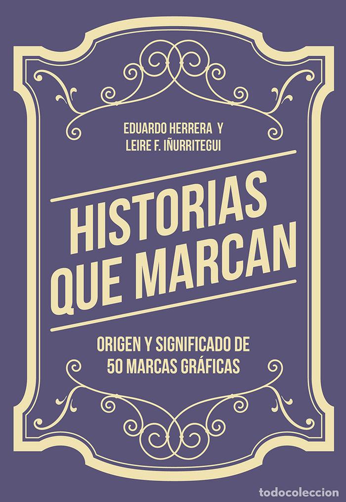 Libri: HISTORIAS QUE MARCAN - HERRERA FERNANDEZ, EDUARDO