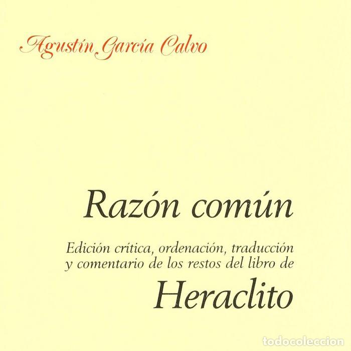 Libri: RAZON COMUN HERACLITO - GARCIA CALVO, AGUSTIN