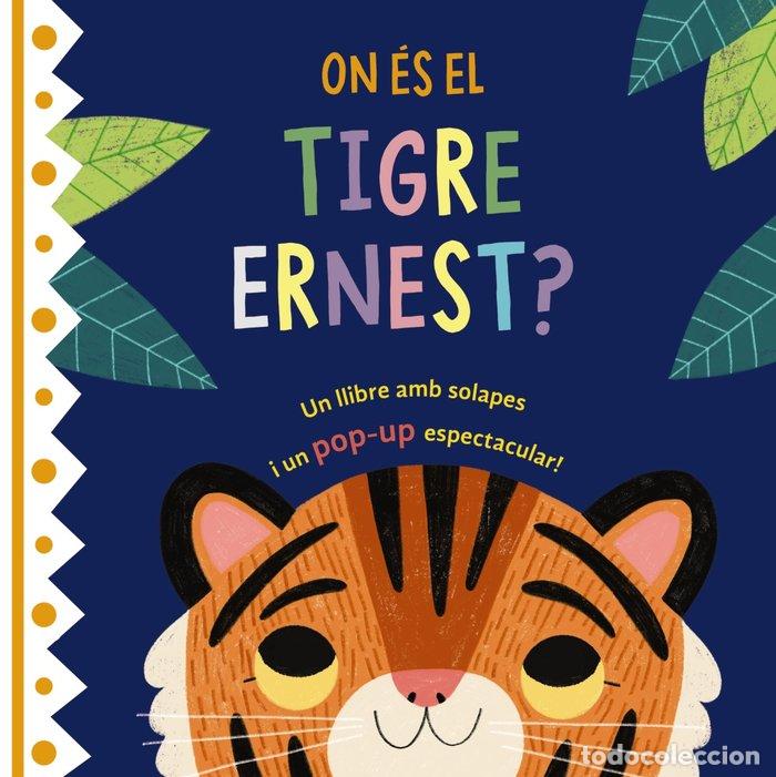 Libros: ON ES EL TIGRE ERNEST - VARIOS AUTORES