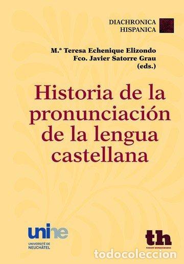 Libros: HISTORIA DE LA PRONUNCIACION DE LA LENGUA CASTELLANA - AA.VV