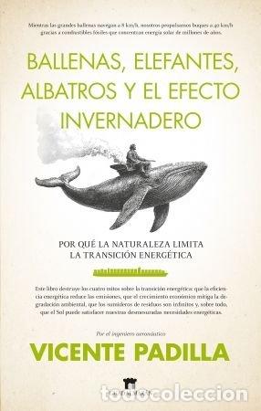 Libros: BALLENAS ELEFANTES ALBATROS Y EL EFECTO INVERNADERO - PADILLA GOMEZ-GUILLAMON, VICENTE