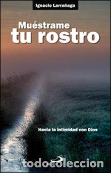 Libros: MUESTRAME TU ROSTRO - LARRA&Ntilde;AGA