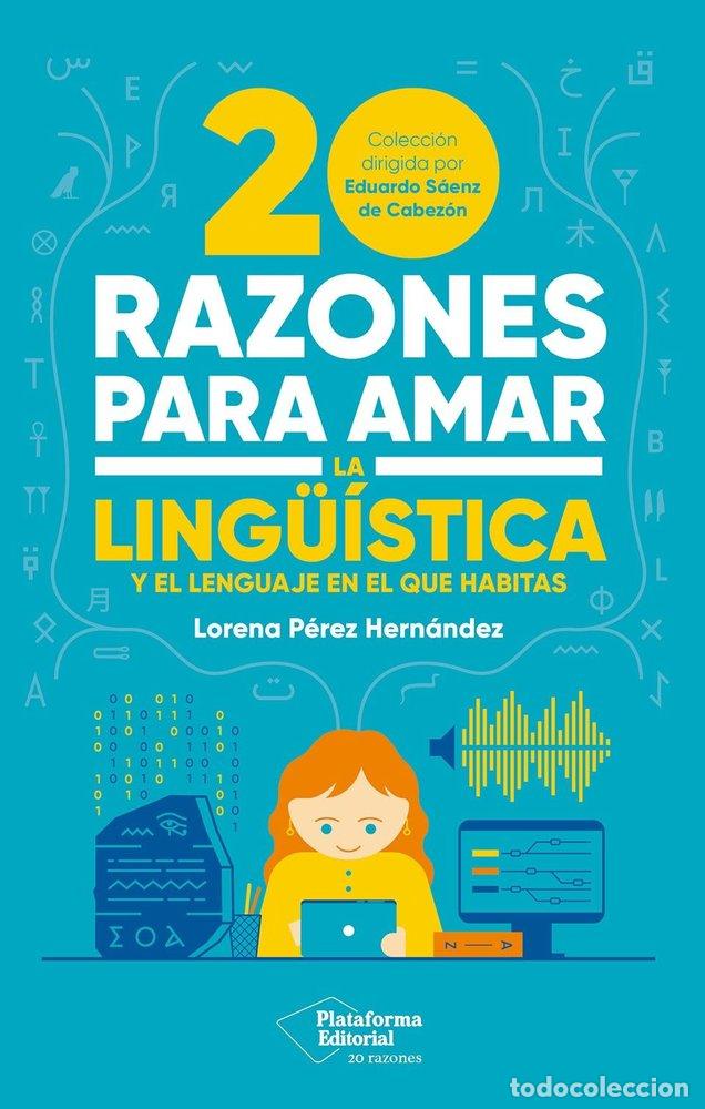 Libros: 20 RAZONES PARA AMAR LA LINGUISTICA - PEREZ, LORENA