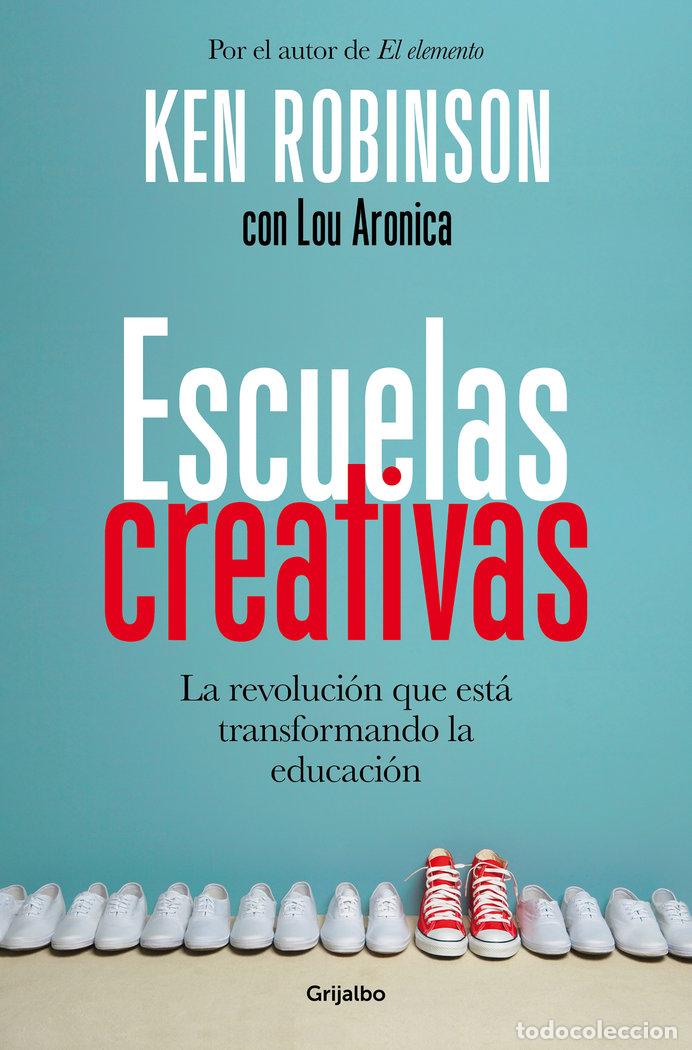 Libros: ESCUELAS CREATIVAS - ROBINSON, KEN