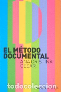 Libri: METODO DOCUMENTAL,EL - CESAR, ANA CRISTINA
