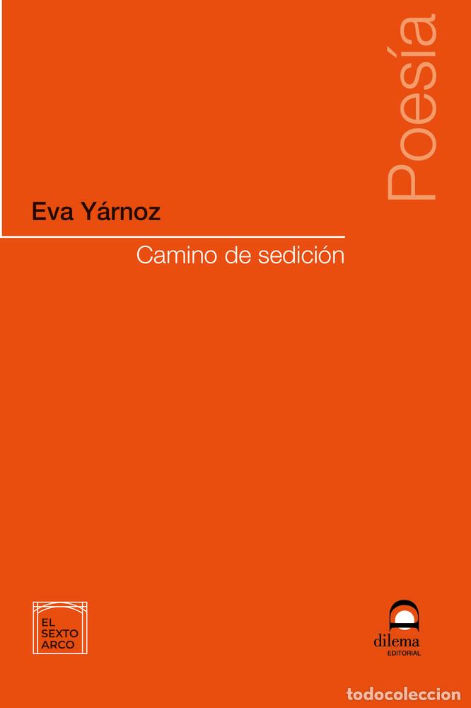 Libri: CAMINO DE SEDICION - YARNOZ, EVA