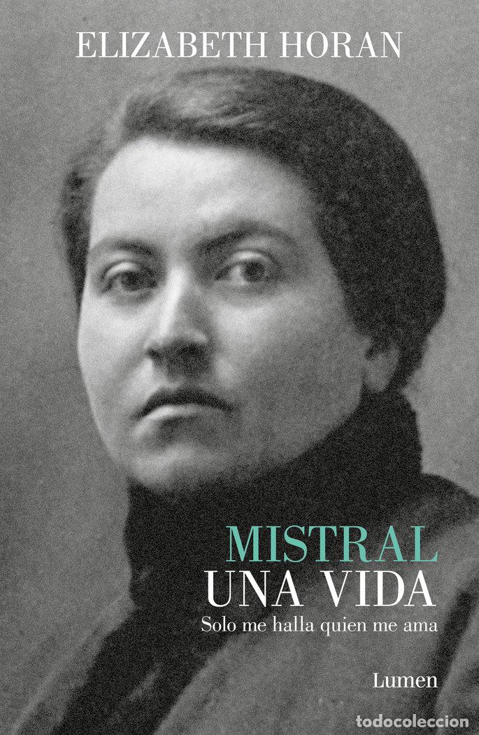 Libros: MISTRAL UNA VIDA - ELIZABETH HORAN