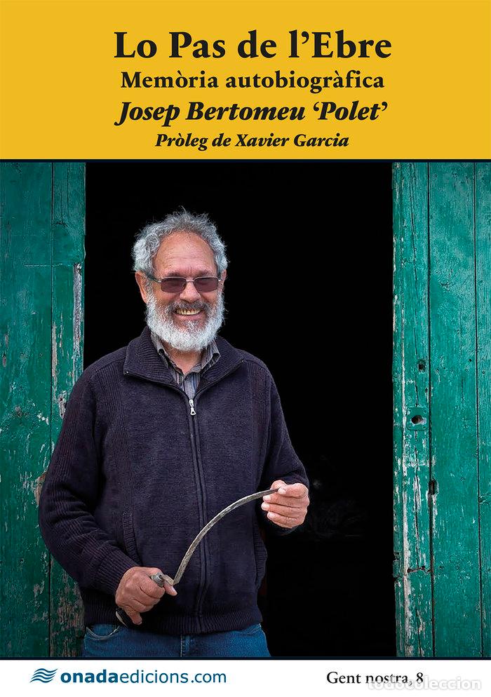 Libros: LO PAS DE LEBRE MEMORIA AUTOBIOGRAFICA - BERTOMEU FORNOS POLET, JOSEP