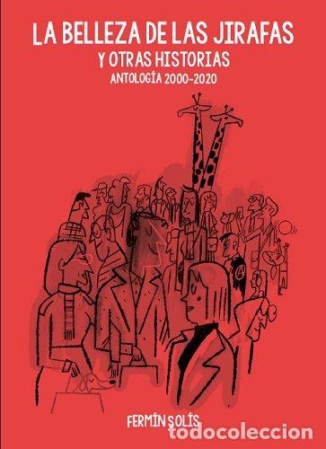 Libros: BELLEZA DE LAS JIRAFAS OTRAS HISTORIAS ANTOLOGIA 2000 2020 - SOLIS, FERMIN