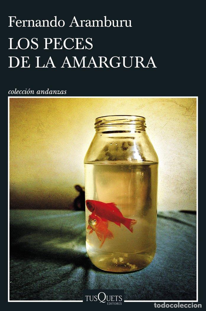 Libri: LOS PECES DE LA AMARGURA - ARAMBURU, FERNANDO