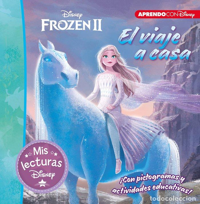Libros: EL VIAJE A CASA. UNA HISTORIA DE FROZEN II (MIS LECTURAS DIS - DISNEY