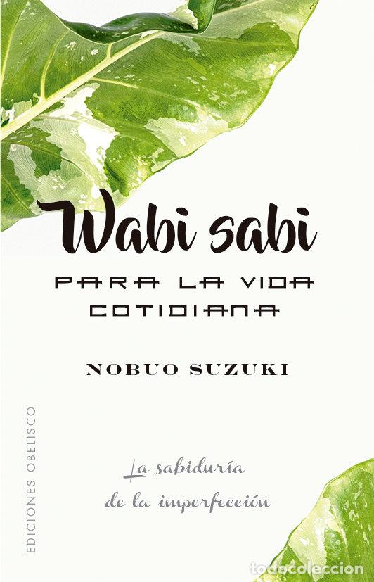 Libros: WABI SABI PARA LA VIDA COTIDIANA - SUZUKI, NOBUO