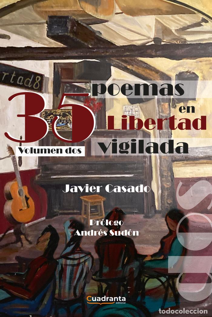 Libros: 35 POEMAS EN LIBERTAD VIGILADA - CASADO, JAVIER