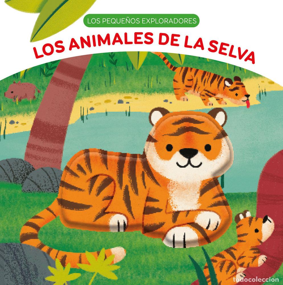 Libros: LOS PEQUE&Ntilde;OS EXPLORADORES LOS ANIMALES DE LA SELVA - .