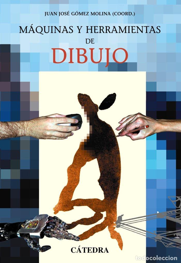 Libros: MAQUINAS Y HERRAMIENTAS DE DIBUJO - GOMEZ MOLINA, JUAN
