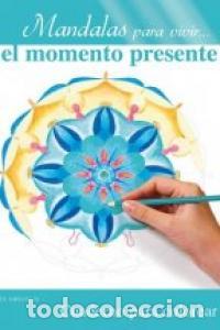 Livros: MANDALAS PARA VIVIR EL MOMENTO PRESENTE - JACQUES, CLAUDETTE