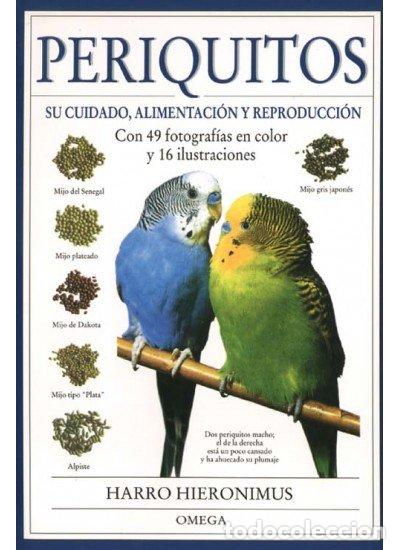 Libros: PERIQUITOS SU CUIDADO ALIMENTACION - HIERONIMUS, HARRO