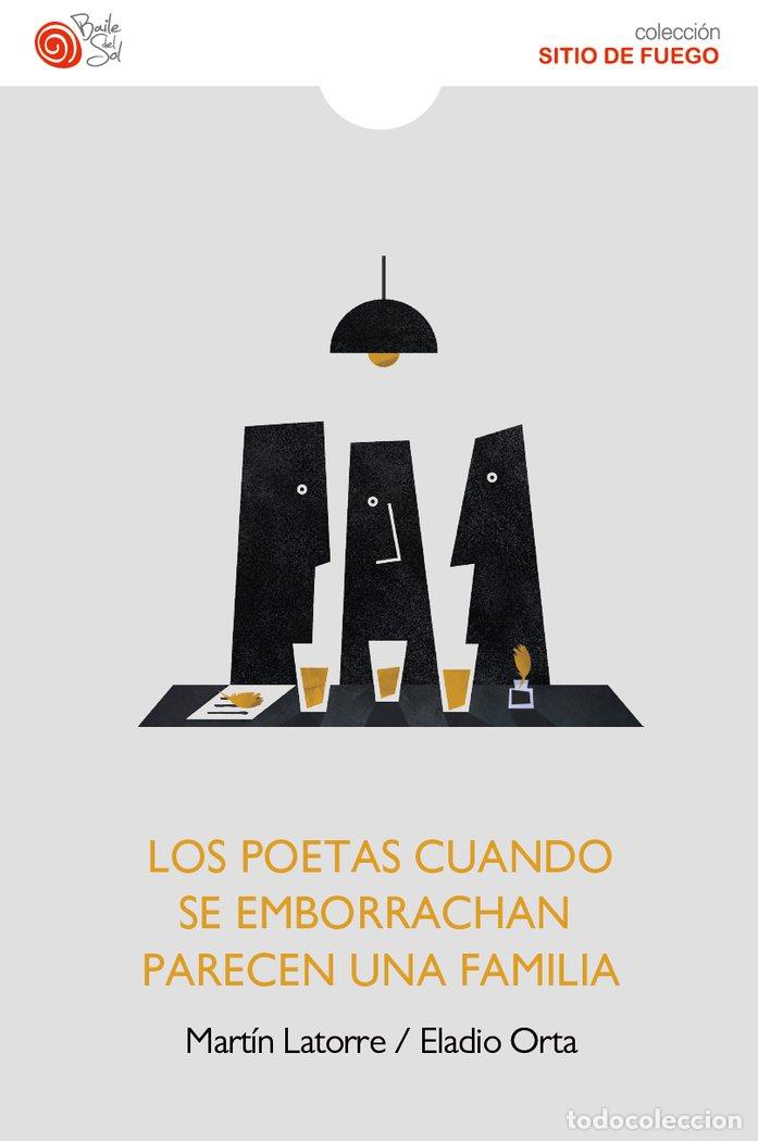 Livres: LOS POETAS CUANDO SE EMBORRACHAN PARECEN UNA FALILIA - ORTA, ELADIO