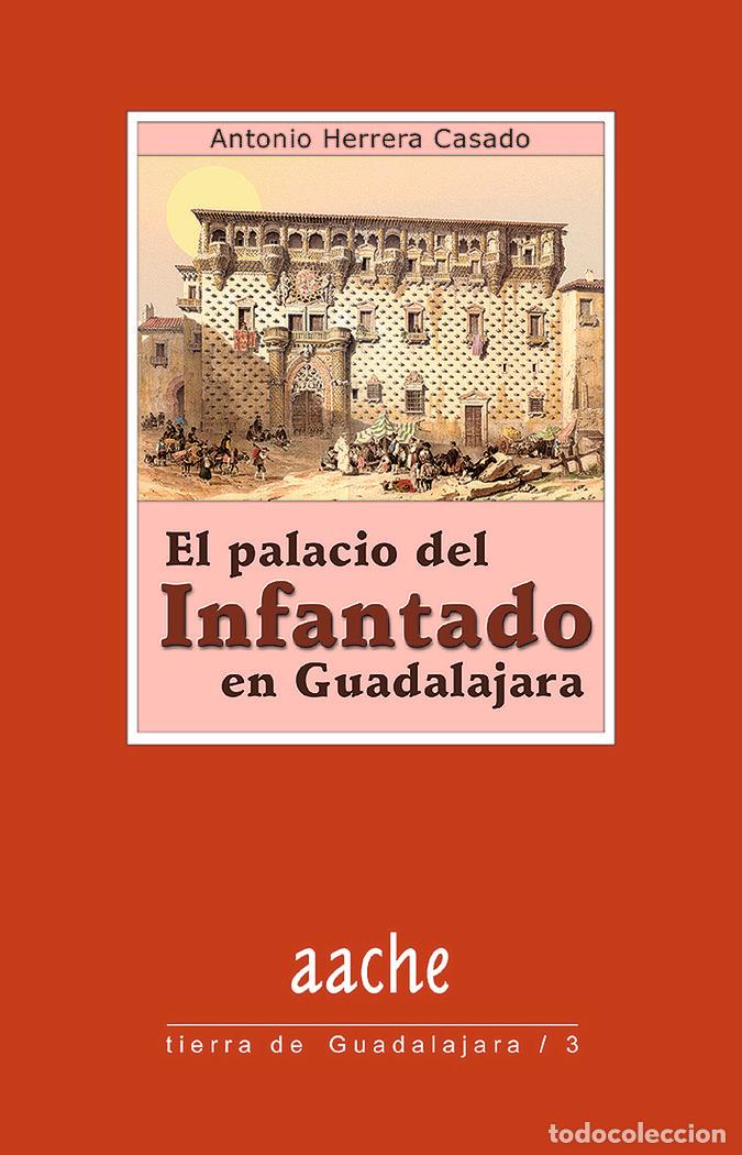 Libros: PALACIO DEL INFANTADO EN GUADALAJARA - HERRERA CASADO, A.