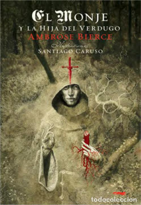 Libros: EL MONJE Y LA HIJA DEL VERDUGO - BIERCE, AMBROSE
