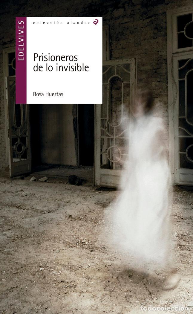 Livres: PRISIONEROS DE LO INVISIBLE - HUERTAS, ROSA