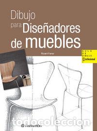 Libros: DIBUJO PARA DISE&Ntilde;ADORES DE MUEBLES - FERRER, RICARD