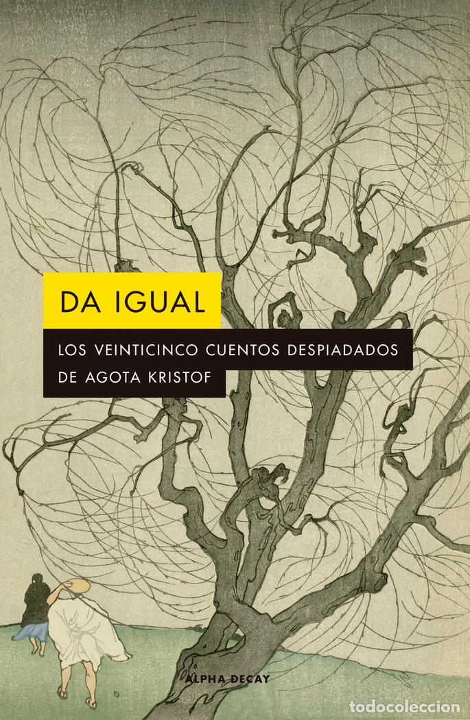 Libros: DA IGUAL - KRISTOF, AGOTA