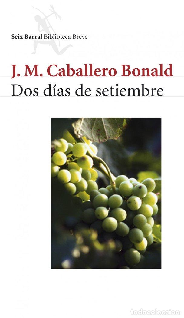 Libros: DOS DIAS DE SEPTIEMBRE - CABALLERO BONALD, J.M.