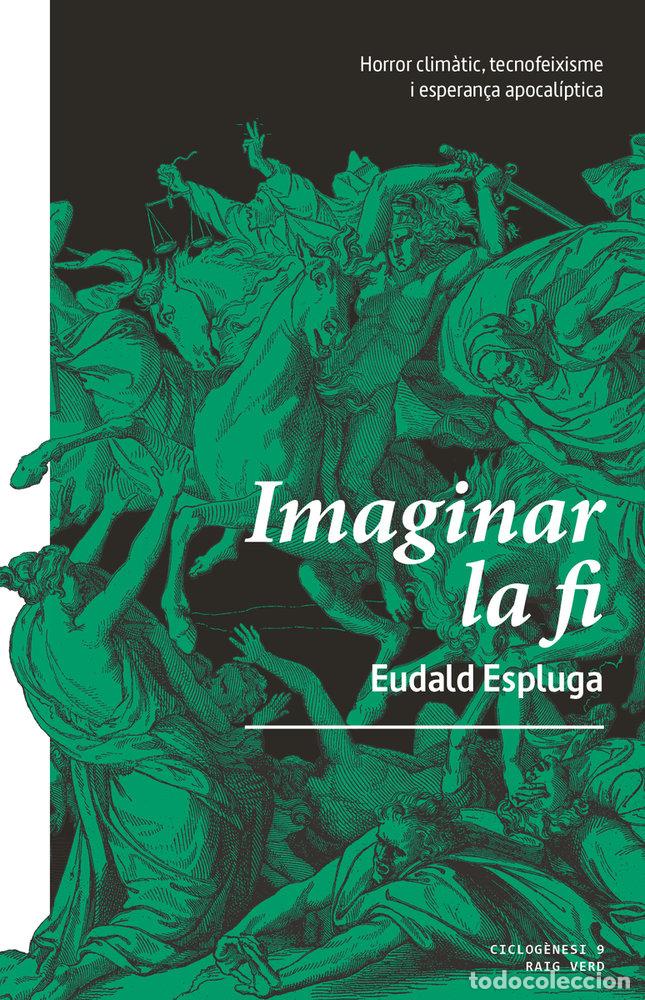 Libros: IMAGINAR LA FI - ESPLUGA, EUDALD