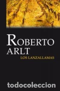 Libros: LANZALLAMAS,LOS - ARLT, ROBERTO