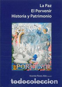 Libros: PAZ EL PORVENIR HISTORIA Y PATRIMONIO,LA - FLORES ALES, VICENTE