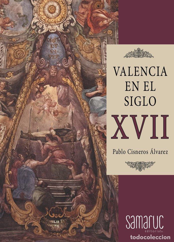 Libros: VALENCIA EN EL SIGLO XVII - CISNEROS, PABLO