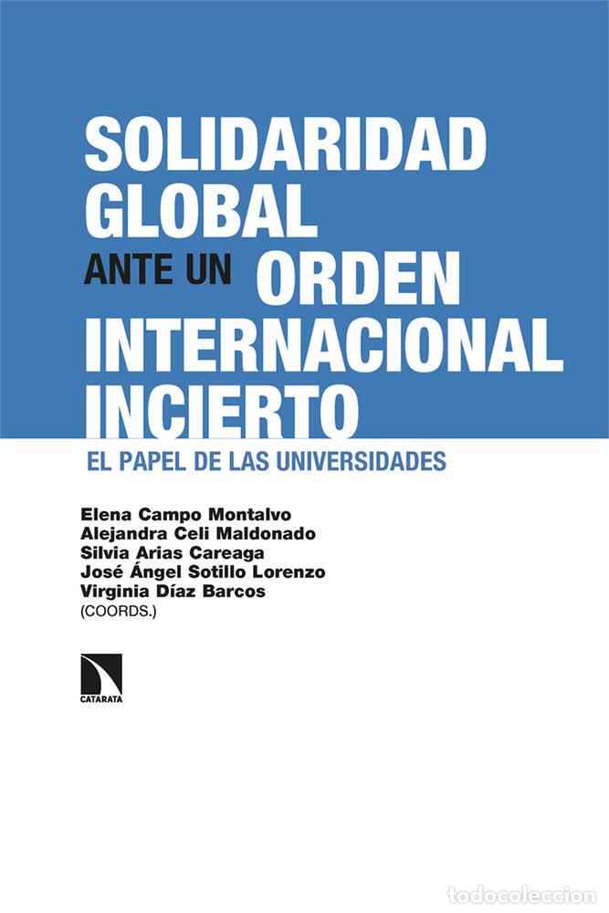 Libri: SOLIDARIDAD GLOBAL ANTE UN ORDEN INTERNACIONAL INCIERTO - AA.VV