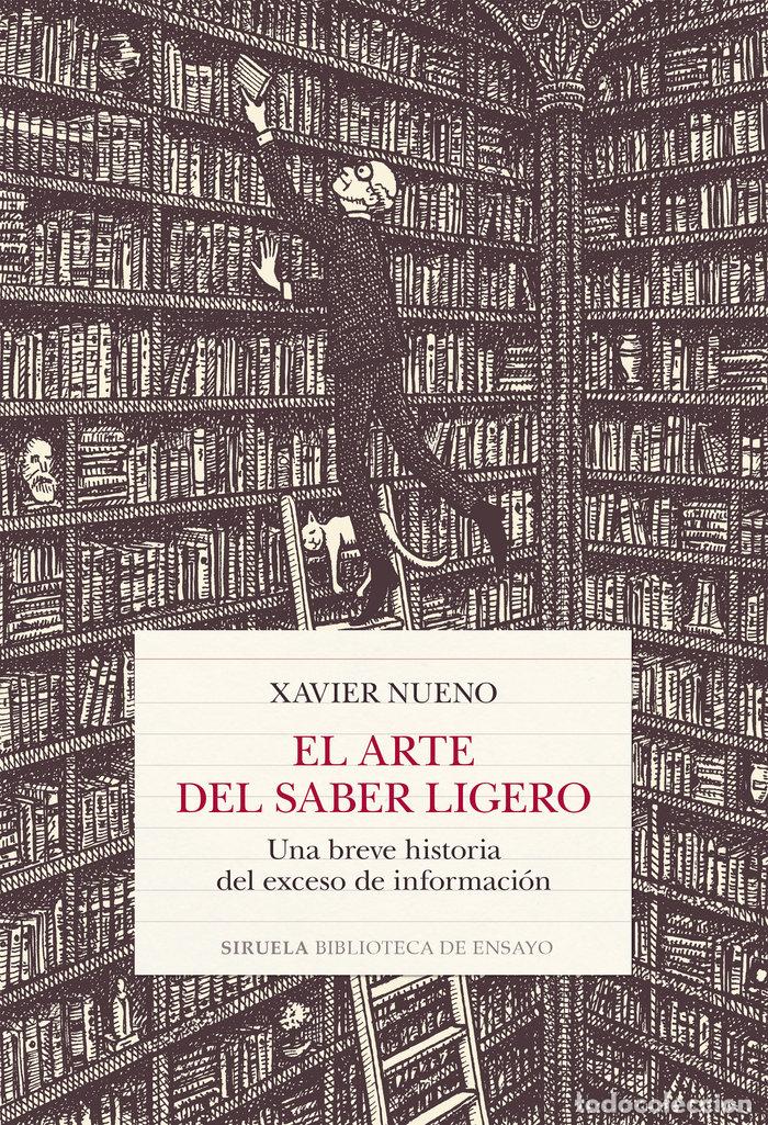 Libros: EL ARTE DEL SABER LIGERO - NUENO, XAVIER