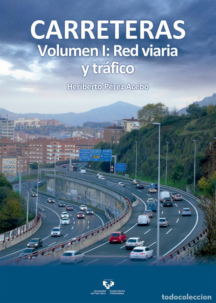 Libros: CARRETERAS VOLUMEN I RED VIARIA Y TRAFICO - PEREZ ACEBO, HERIBERTO