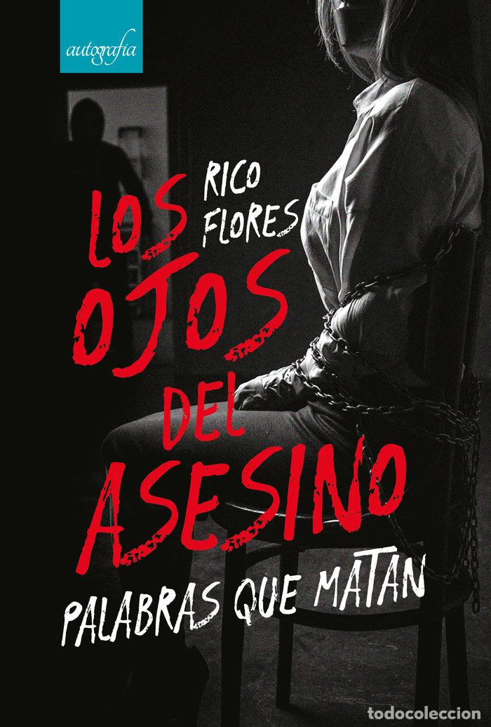Libros: LOS OJOS DEL ASESINO PALABRAS QUE MATAN - FLORES, RICO