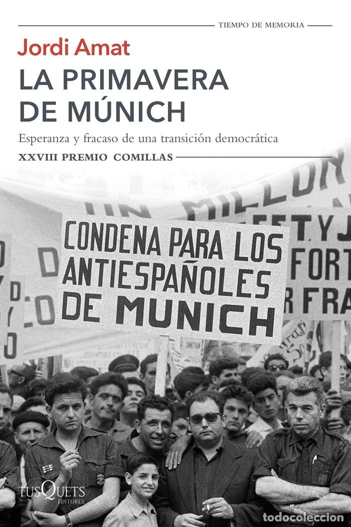 Libros: PRIMAVERA DE MUNICH ESPERANZA FRACASO PREMIO COMILLAS 2016 - AMAT, JORDI