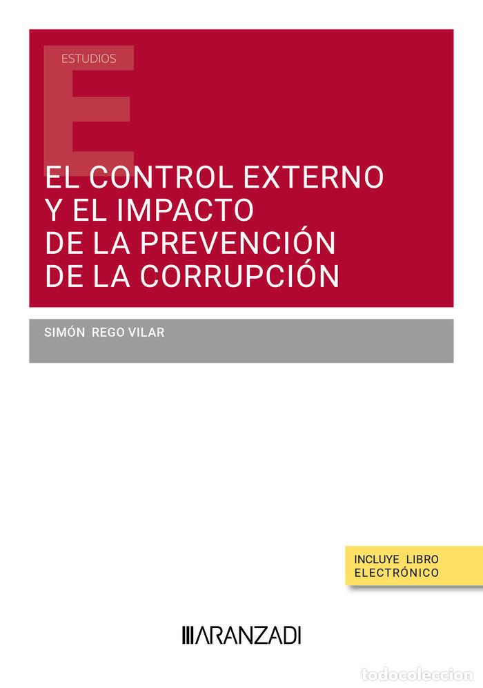 Livros: EL CONTROL EXTERNO Y EL IMPACTO DE LA PREVENCION DE LA CORRU - SIMON REGO VILAR