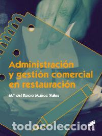 books: ADMINISTRACION Y GESTION COMERCIAL EN RESTAURACION - MU&Ntilde;OZ YULES, MARIA DEL ROCIO