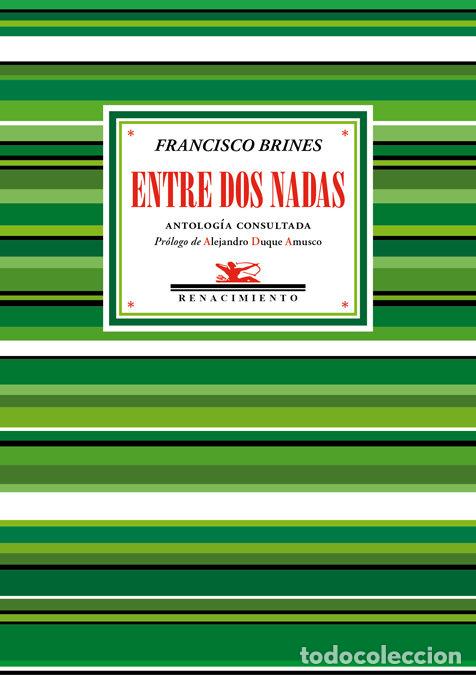 Libros: ENTRE DOS NADAS - BRINES, FRANCISCO