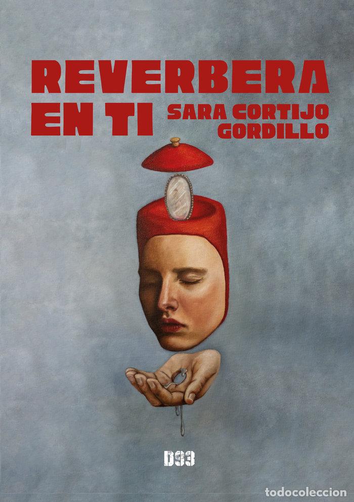 Libros: REVERBERA EN TI - CORTIJO GORDILLO, SARA
