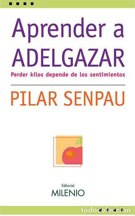 Libros: APRENDER A ADELGAZAR - SENPAU, PILAR
