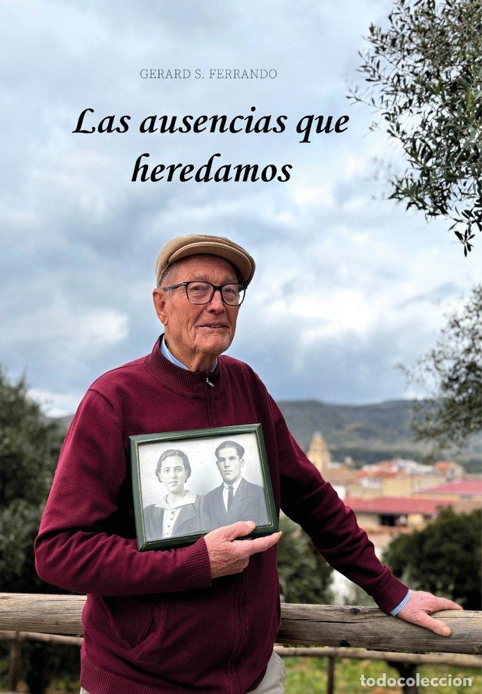 Libros: LAS AUSENCIAS QUE HEREDAMOS - S. FERRANDO, GERARD