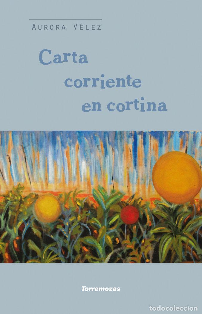 Libri: CARTA CORRIENTE EN CORTINA - VELEZ GARCIA, AURORA