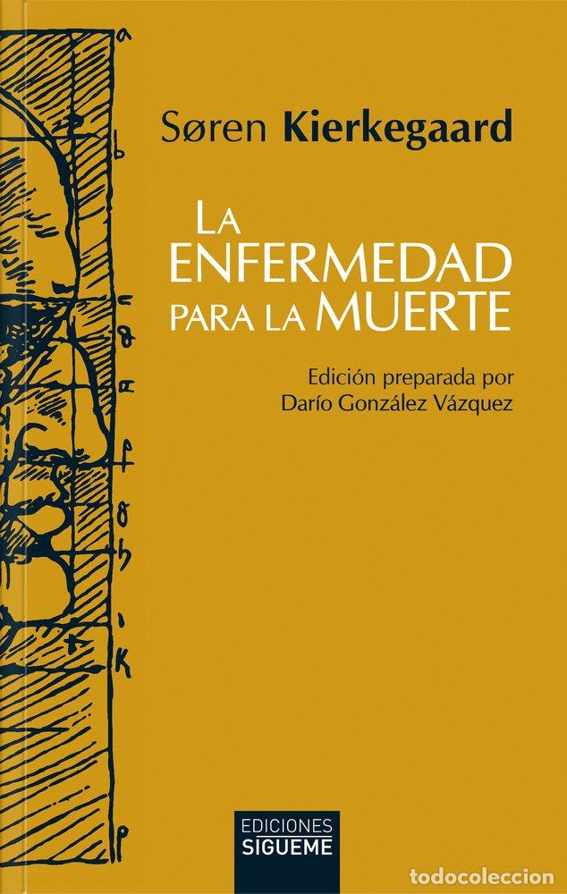Livros: LA ENFERMEDAD PARA LA MUERTE - KIERKEGAARD, S&Ntilde;REN