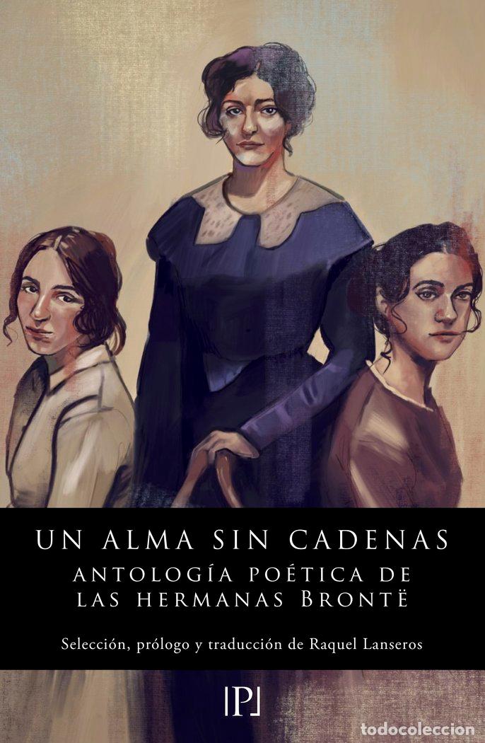 Livros: UN ALMA SIN CADENAS - BRONTE, HERMANAS