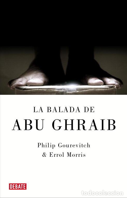 books: BALADA DE ABU GHRAIB,LA - GOUREVITCH, PHILIP