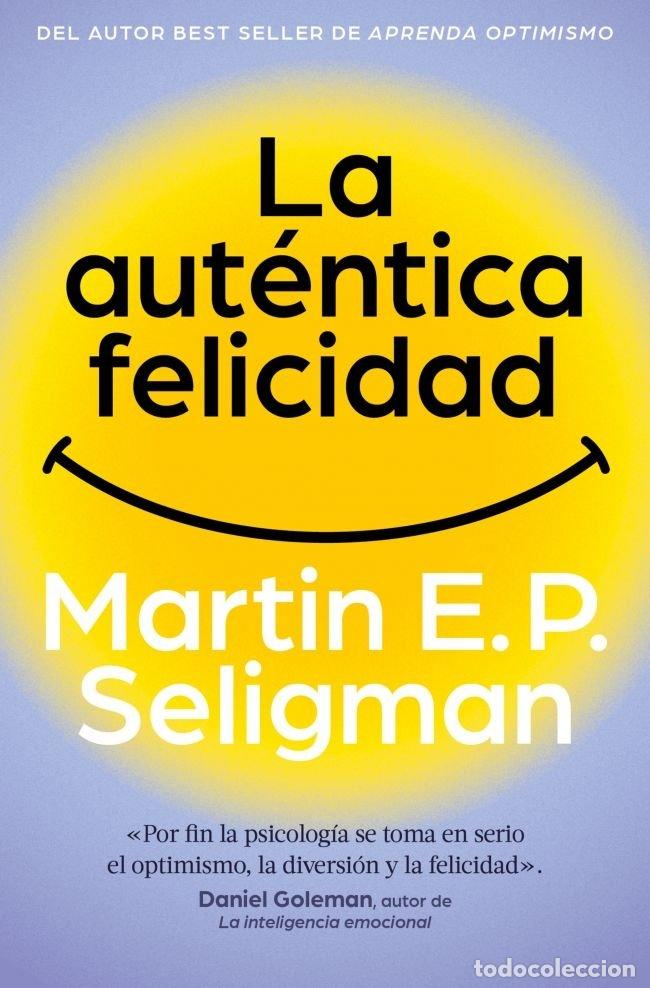 Libri: LA ATENTICA FELICIDAD - Seligman, Martin
