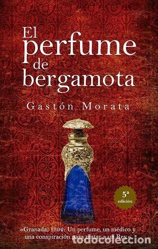 Libros: PERFUME DE BERGAMOTA,EL NE - GASTON MORATA, JOSE LUIS