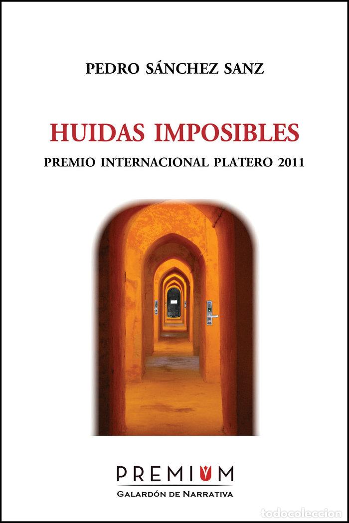 Libros: HUIDAS IMPOSIBLES - SANCHEZ SANZ, PEDRO
